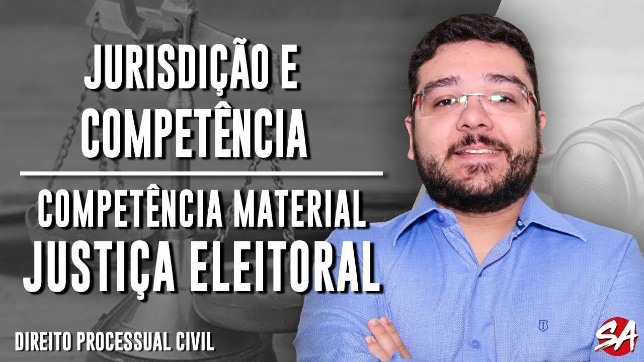 COMPETÊNCIA MATERIAL: JUSTIÇA ELEITORAL | JURISDIÇÃO E COMPETÊNCIA ...