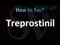 How to Pronounce Treprostinil (CORRECTLY!)