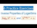 Six Practice Exercises Using the Inverse Properties of Logarithms