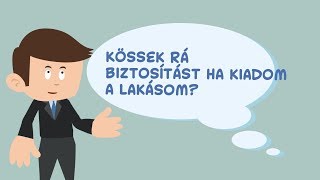 FBAMSZ - Kössek rá biztosítást, ha kiadom a lakásom?