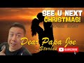 SEE YOU NEXT CHRISTMAS | DENZEL STORY | DEAR PAPA JOE STORIES