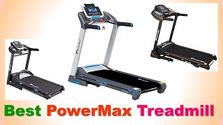 Top 5 Best PowerMax Treadmill in India 2020 with Price | Treadmill Buying Guide India