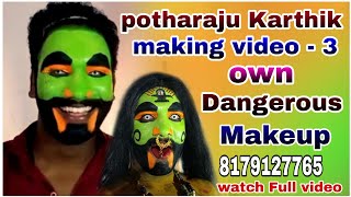 Making potharaju makeuping video 3 potharaju Karthik Nacharam