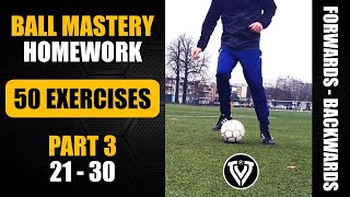 Football Homework 2021 | A3. Ball Mastery - Forwards - Backwards | 50 Soccer Exercises