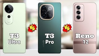 Vivo T3 Ultra Vs Vivo T3 Pro Vs Oppo Reno 12 5G ⚡ Quick comparison