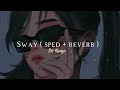 swey-bic runga ( sped + reverb )