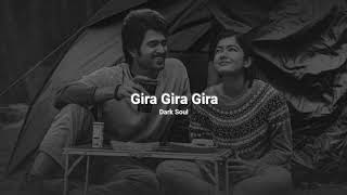 Gira Gira Gira ( slowed+reverb ) - Dear Comrade