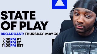 State of Play | May 30, 2024 | 🔴 LIVE REACTION