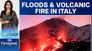 Italy Hit by Natural Disasters: Floods in The North, Mount Etna’s Eruption|Vantage with Palki Sharma