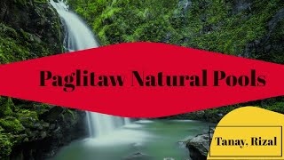 Falls in Tanay Rizal | Paglitaw Natural Pools