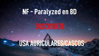 NF - Paralyzed | MÚSICA EN 8D