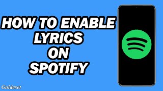 How to Enable Lyrics on Spotify | Fast and Easy