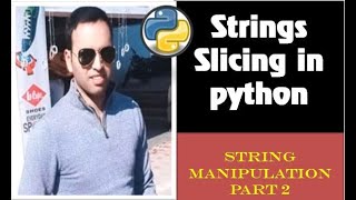String Slicing in Python | String Manipulation part-2