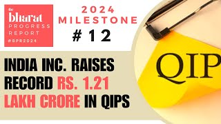 12. इंडिया इंक ने रिकॉर्ड रुपये जुटाए। QIPS में 1.21 लाख करोड़ | 2024 भारत प्रगति रिपोर्ट मील के पत्थर