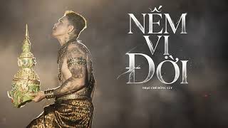 Nếm Vị Đời (Audio Lyric): Nhạc Chế Đông Tây