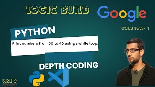 python: Print numbers from 50 to 40 using a while loop. basic logic build coding