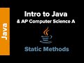 Intro to Java and AP CS A - Static Methods