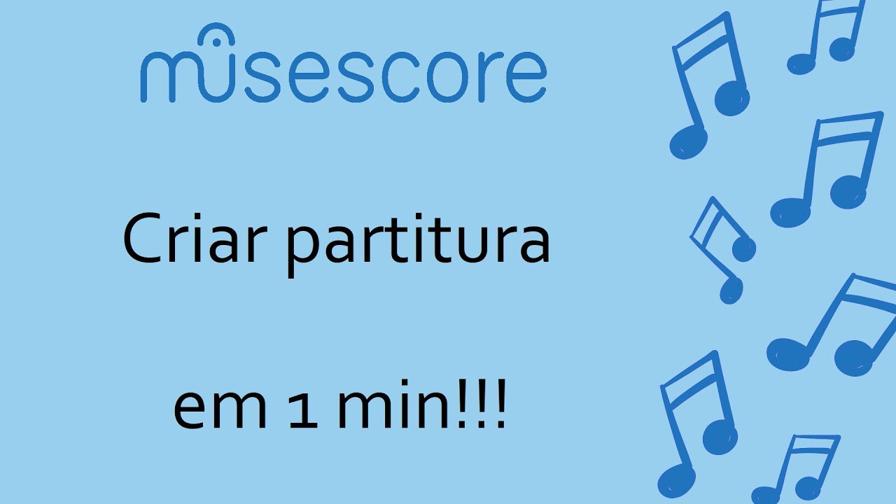 MUSESCORE: Criar Partitura Em 1 Minuto - YouTube