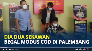 Dua Sekawan Begal Modus COD di Palembang | Sempat Buron Lari ke Ogan Ilir