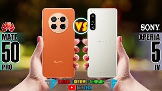 HUAWEI  MATE 50 PRO VS SONY XPERIA 5 IV FULL SPECIFICATIONS COMPARISON