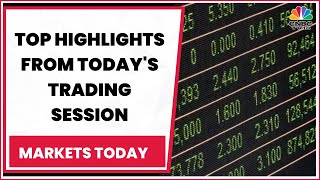 Stock Market Updates: Top Highlights From Today's Trading Session | Markets Today | CNBC-TV18