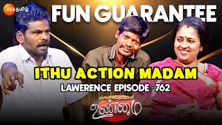 Ithu Action Madam 😂! Lawerence Episode (Fun guarantee) - Solvathellam Unmai - Ep 762 - Zee Tamil