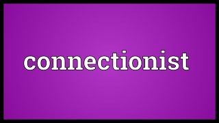 Connectionist Meaning