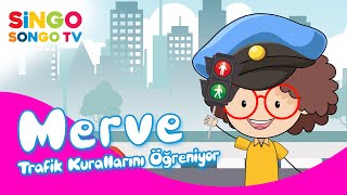 MERVE Trafik Kurallarını Öğreniyor ⛔🚦🚸 – SingoSongo TV I İsme Özel Çocuk Şarkıları 🎵