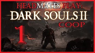 Dark Souls 2 Three Player Coop (Part 1)