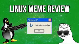 Linux Meme Review (/r/linux_memes)