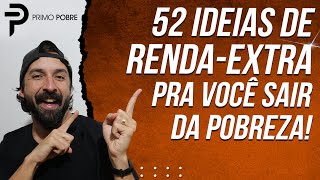 52 IDEIAS DE RENDA-EXTRA PARA VOCÊ SAIR DA POBREZA - COMO FAZER RENDA-EXTRA E GANHAR DINHEIRO