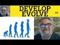 🔵 Evolve vs Develop - Evolve Meaning - Develop Examples - Develop or Evolve the Difference - ESL