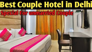 BEST UNMARRIED COUPLE HOTEL IN DELHI BEST HOTEL NEAR METRO STATION KAROL BAGH