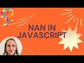 What is NaN in JavaScript?