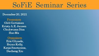 SoFiE Seminar with Graduate Student Presenters  - December 20 2021