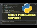 Socket Programming in Python(Simplified) - in 7 minutes!