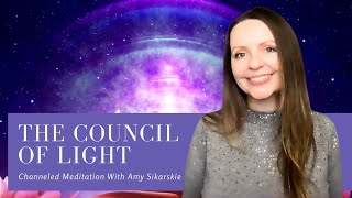 The Council of Light Channeled Energy Healing Meditation with Amy Sikarskie