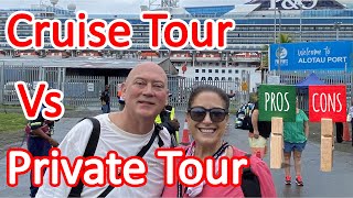 Cruise or Private Shore Tours? - Pros and Cons of Booking Through The Ship or a Local Tour Operator