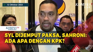 Jemput Paksa Syahrul Yasin Limpo, Ahmad Sahroni Blak blakan Heran dengan KPK , Ada Apa?