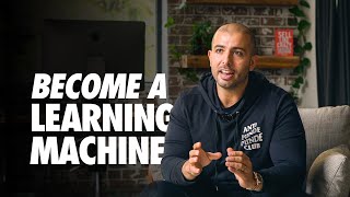 How To Become a Learning Machine