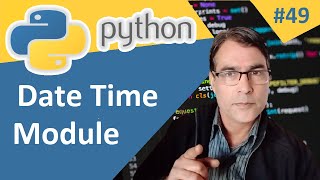 Datetime Module in Python | Python Datetime Module in hindi | Python tutorial lesson - 49