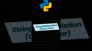 String Manipulation | Count char ( python for beginners ) #shorts #ytshorts #string