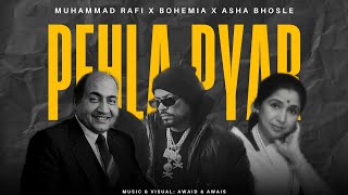 PEHLA PEHLA PYAR (Hip Hop Mix) | Bohemia x Mohd. Rafi x Asha Bhosle | Prod. By AWAID & AWAIS