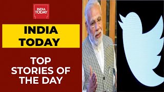 Twitter Vs Centre, Privacy Breach By Google, Amarinder Vs Sidhu, NHRC Team Attacked In Bengal, More