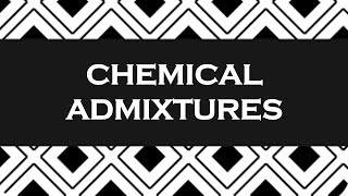 Chemical Admixtures in concrete