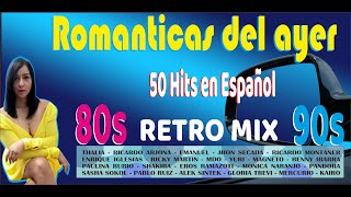 Románticas Pop En Español 80s y 90s - Éxitos Románticos del Ayer (RETROMIX 80S Y
