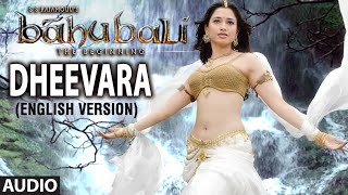 Baahubali Songs | Dheevara (English Version) Full Song | Prabhas,Anushka Shetty,Rana,Tamannaah
