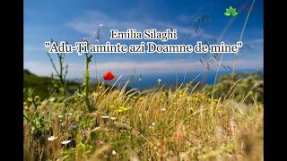 Emilia Silaghi “Adu-Ți aminte azi Doamne de mine” NOU  [Official audio]