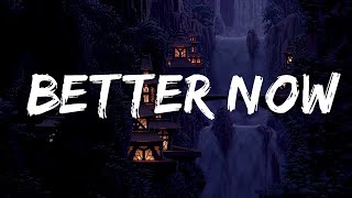 Post Malone - Better Now (Lyrics)  | 20 MIN