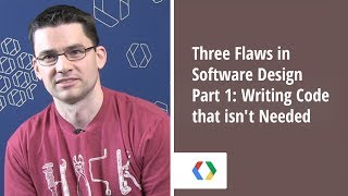 Three Flaws in Software Design - Part 1: Writing Code that isn't Needed